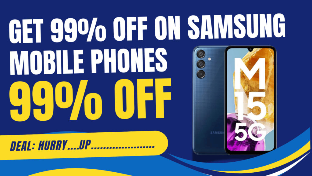 Incredible Deal: Get 99% Off on Samsung Mobile Phones!