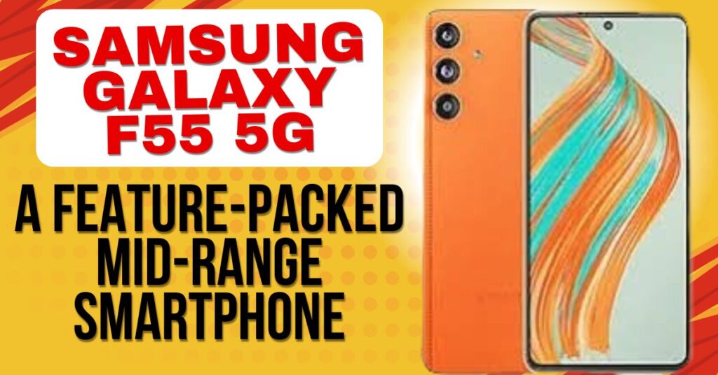 Samsung-Galaxy-F55-5G-A-Feature-Packed-Mid-Range