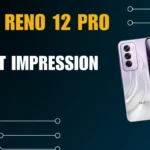 Oppo Reno 12 Pro First Impressions