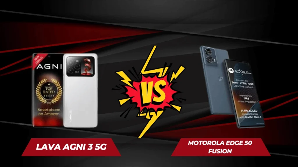 Lava Agni 3 5G vs Motorola Edge 50 Fusion